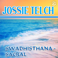 Jossie Telch - Swadhisthana - Sacral