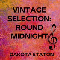 Dakota Staton - Vintage Selection: Round Midnight (2021 Remastered)