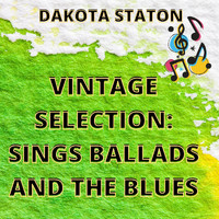 Dakota Staton - Vintage Selection: Sings Ballads and the Blues (2021 Remastered)