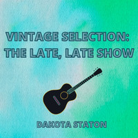 Dakota Staton - Vintage Selection: The Late, Late Show (2021 Remastered)