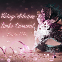Dave Pike - Vintage Selection: Limbo Carnival (2021 Remastered)