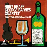The Ruby Braff & George Barnes Quartet - Salutes Rodgers And Hart