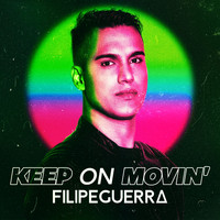 Filipe Guerra - Keep on Movin'