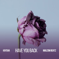 Kaysha, Malcom Beatz - Have You Back
