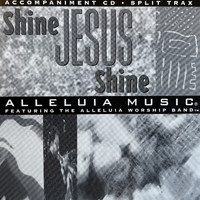 Alleluia Music - Shine Jesus Shine (Split Trax)