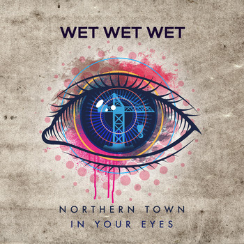 Wet Wet Wet - Northern Town / In Your Eyes (Single Mix)