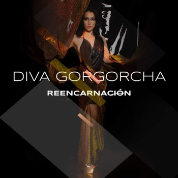 Diva Gorgorcha - Reencarnación