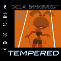 xia - Tempered