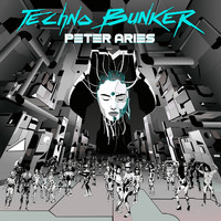 Peter Aries - Techno Bunker