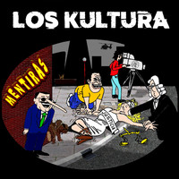 Los Kultura - Mentiras (Explicit)