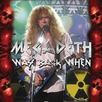 Megadeth - Way Back When