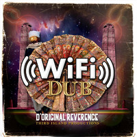 D'Original Reverence - WiFi Dub