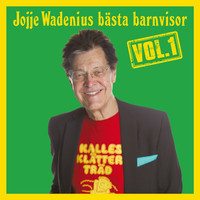 Jojje Wadenius - Jojje Wadenius Bästa Barnvisor Vol. 1