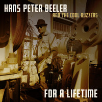 Hans Peter Beeler and the Cool Buzzers - For a Lifetime