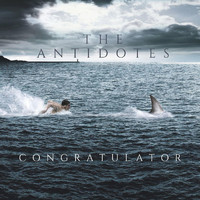 The Antidotes - Congratulator (Explicit)