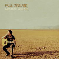 Paul Zinnard - Someone Like Me