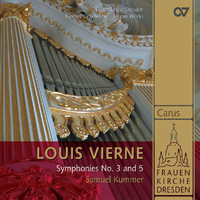 Samuel Kummer - Vierne: Symphonies Nos. 3 & 5