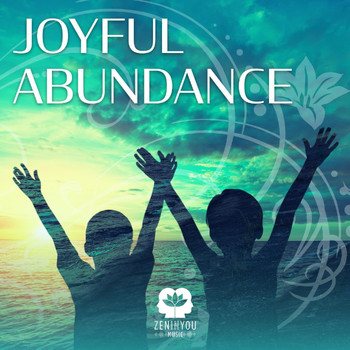 Art Zen - Joyful Abundance