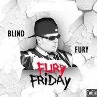 Blind Fury - Fury Friday (Explicit)