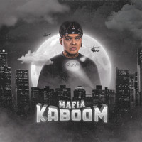 Mafia - Kaboom (Explicit)