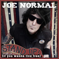 Joe Normal - Stand Up! (If You Wanna Live Free)
