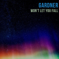Gardner - Won't Let You Fall