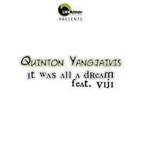Quinton Yangjaivis - It Was All A Dream (feat. Viji CPT)