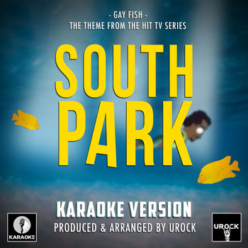 Urock Karaoke - Gay Fish (From "South Park") (Explicit)