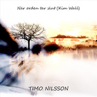 Timo Nilsson - När Orden Tar Slut (Kim Wall)