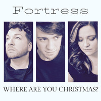 Fortress - Where Are You Christmas?