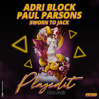 Adri Block & Paul Parsons - Sworn to Jack