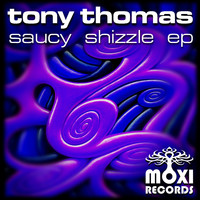 Tony Thomas - Saucy Shizzle EP