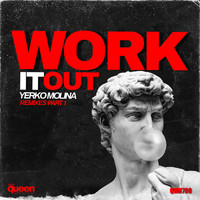 Yerko Molina - Work It out (Remixes, Pt. 1)