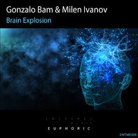 Gonzalo Bam & Milen Ivanov - Brain Explosion