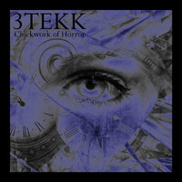 3Tekk - Clockwork of Horror