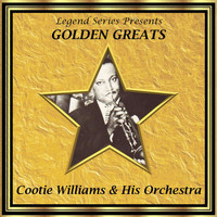 Cootie Williams and His Orchestra - Legend Series Presents Golden Greats - Cootie Williams and His Orchestra
