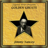 Jimmy Yancey - Legend Series Presents Golden Greats - Jimmy Yancey