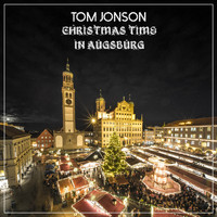 Tom Jonson - Christmas Time in Augsburg (Extended Mix)