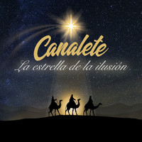 Canalete - La Estrella de la Ilusión