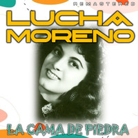 Lucha Moreno - La cama de piedra (Remastered)
