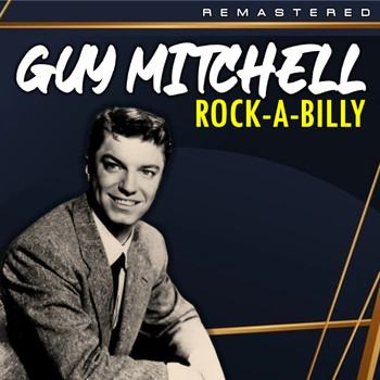 Guy Mitchell - Rock-A-Billy (Remastered)