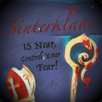 Andy Furlough - Sinterklaas is Near (Control Your Fear!)