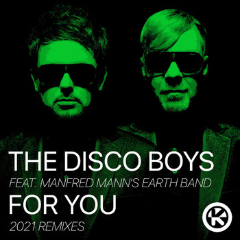 The Disco Boys feat. Manfred Mann's Earth Band - For You (2021 Remixes)