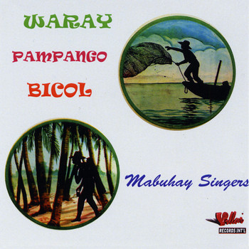 Mabuhay Singers - Waray Pampango Bicol