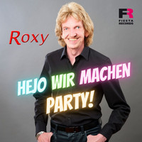 Roxy - Hejo wir machen Party