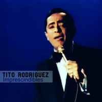 Tito Rodríguez - Imprescindibles