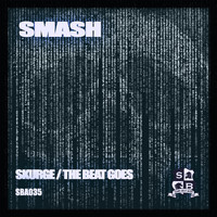 Smash - Skurge / The Beat Goes...