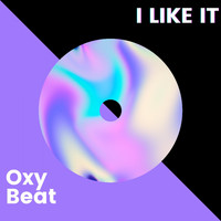 Oxy Beat - I Like It