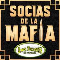 Los Tucanes De Tijuana - Socias de la Mafia