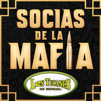 Los Tucanes De Tijuana - Socias de la Mafia